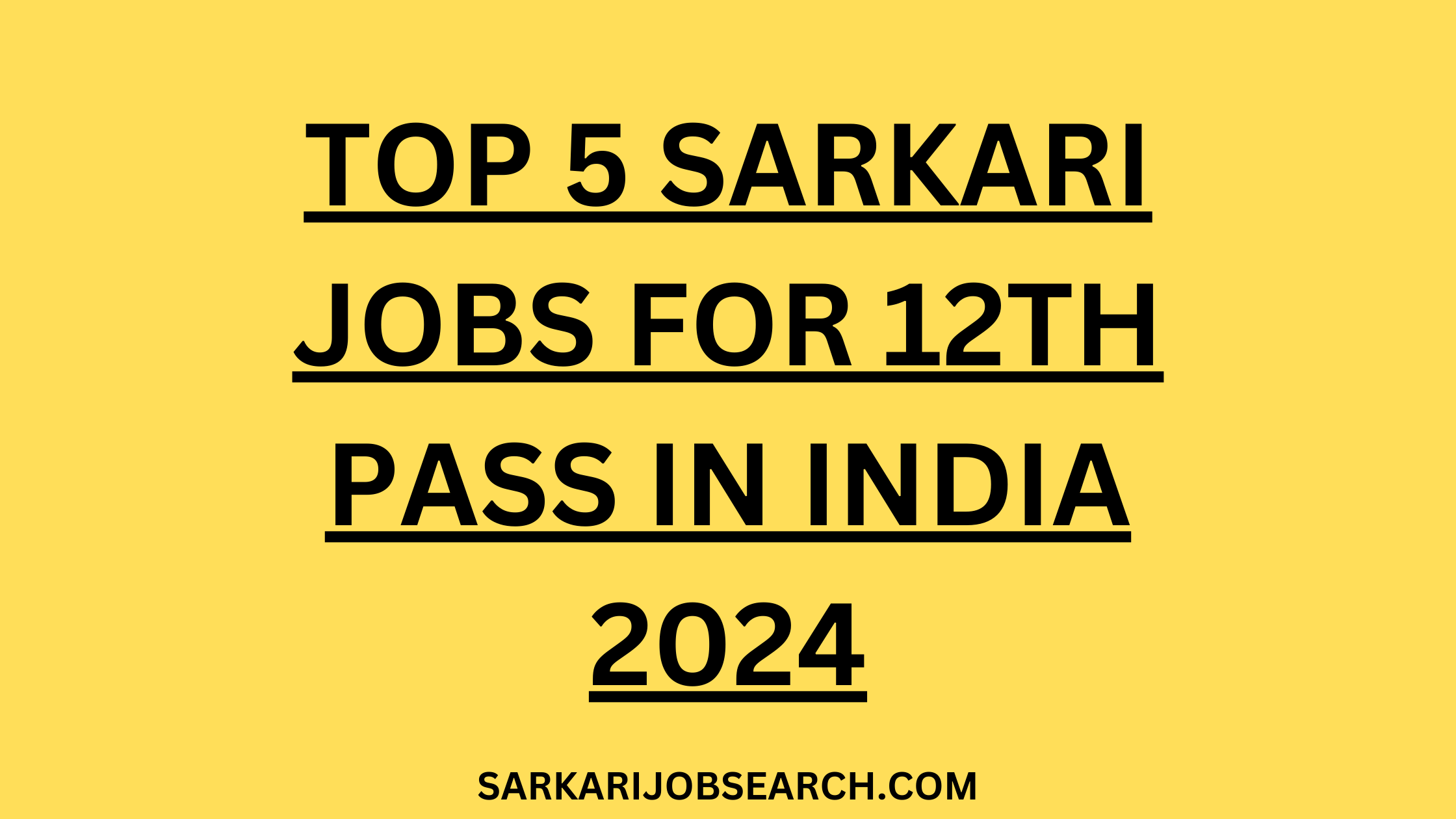 Top 5 Sarkari Jobs for 12th Pass in India 2024