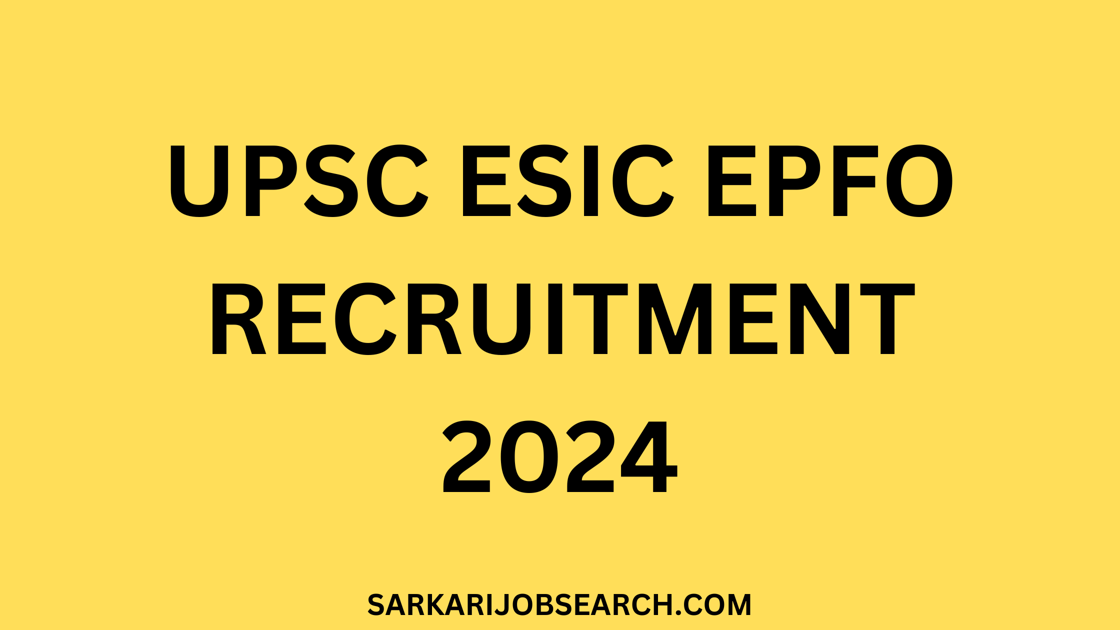 UPSC ESIC EPFO Recruitment 2024