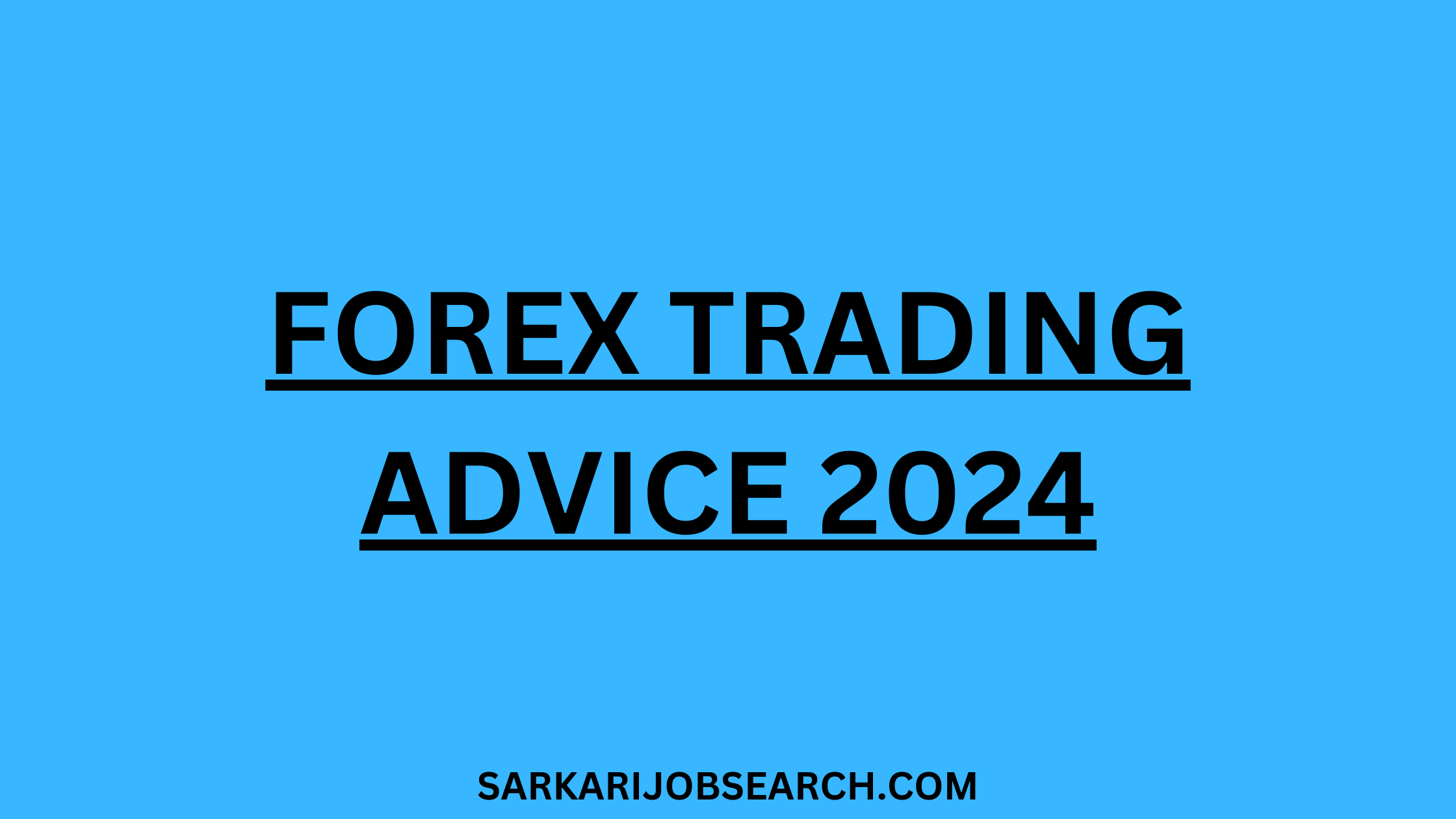 Forex Trading Advice 2024 | It Works!