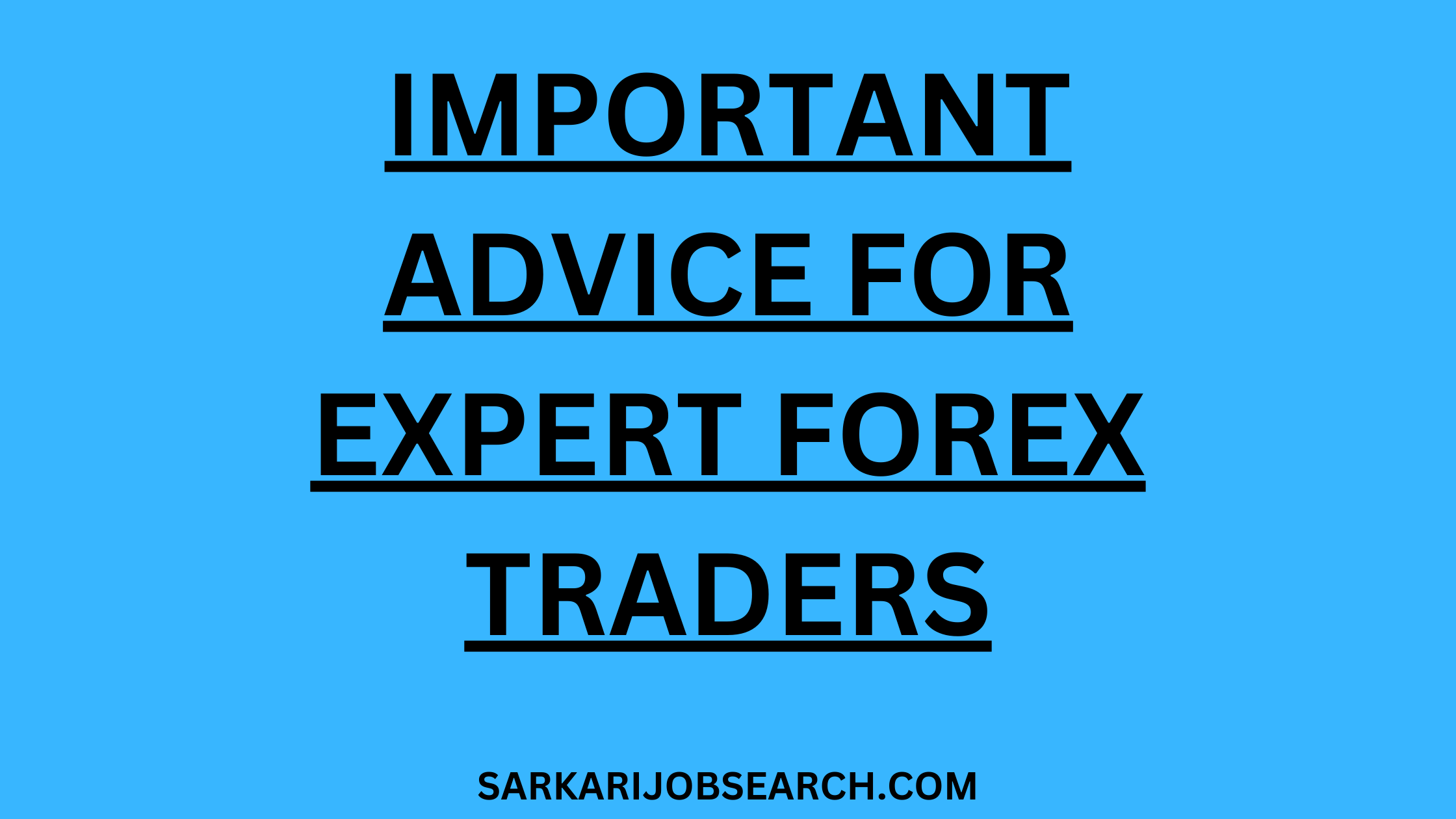 Important Advice For Expert Forex Traders