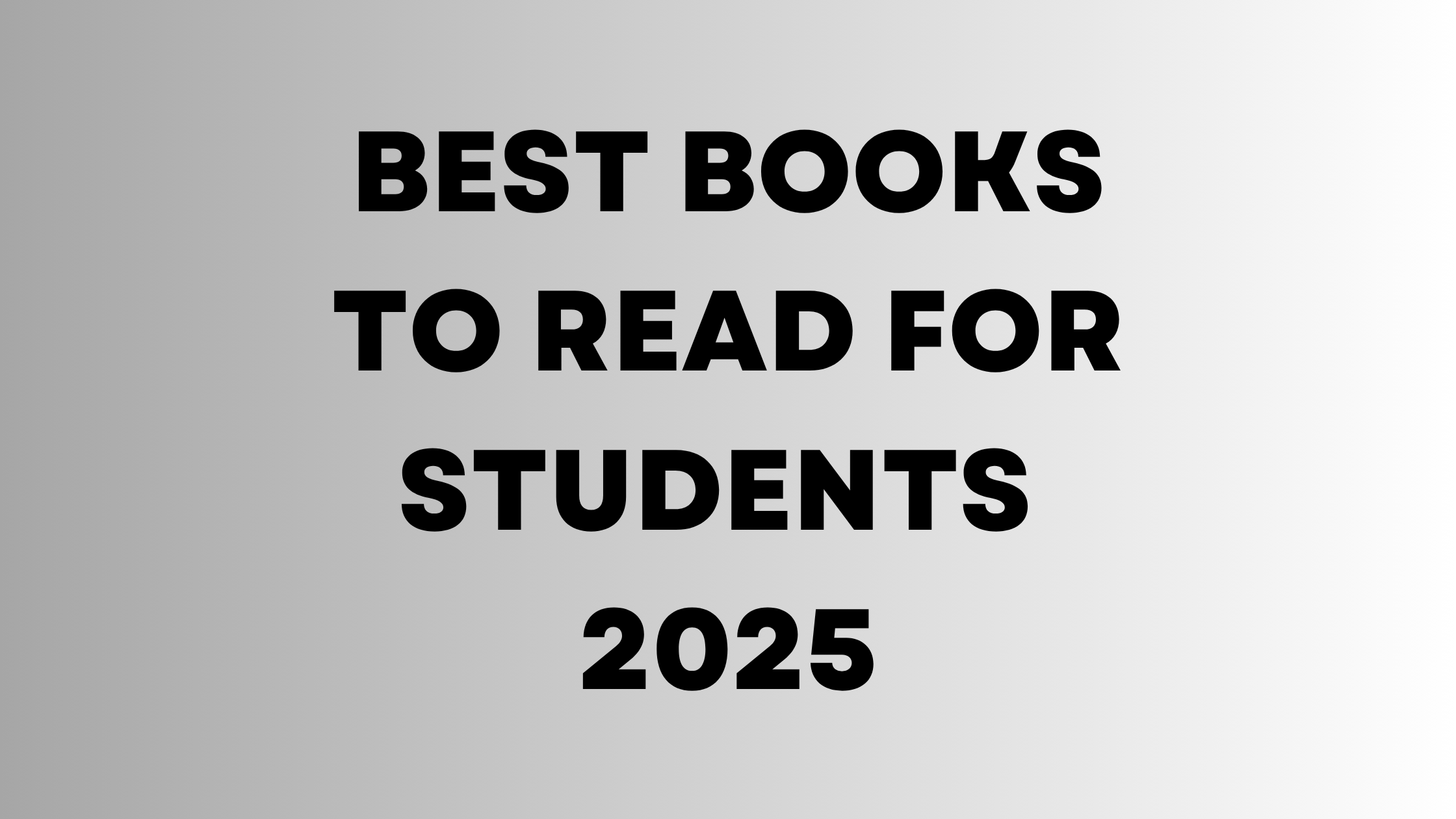 5 Best Books to Read for Students 2025